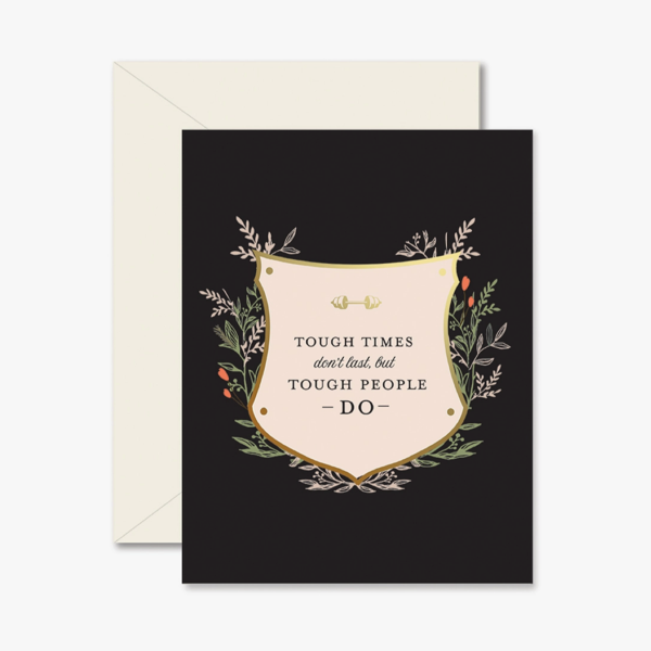 Tough Times Don't Last Sympathy Card