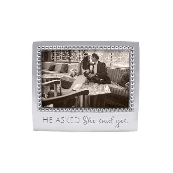 He Asked She Said Yes Beaded 4x6 Frame