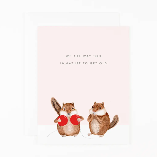 Way Too Immature Birthday Card